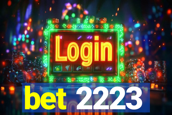 bet 2223